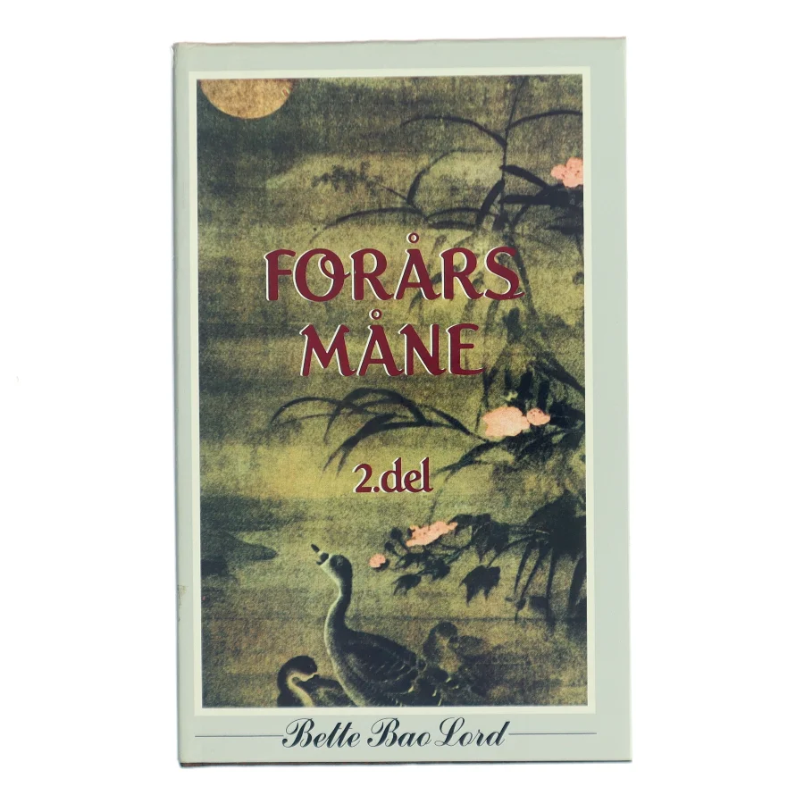 Forårs Måne af Bette Bao Lord (Bog)