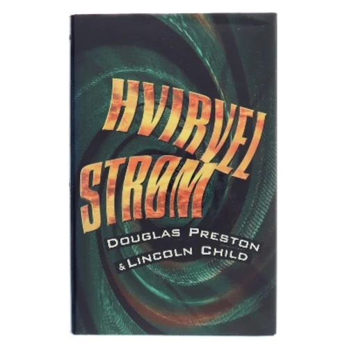 Hvirvelstrøm af Douglas Preston (Bog)