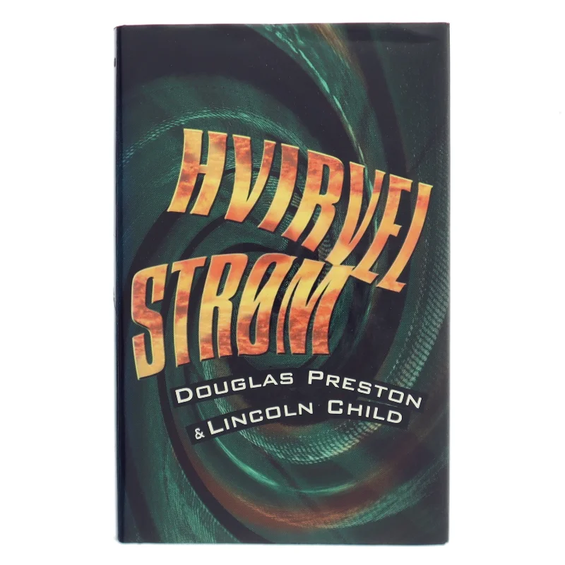 Hvirvelstrøm af Douglas Preston (Bog)