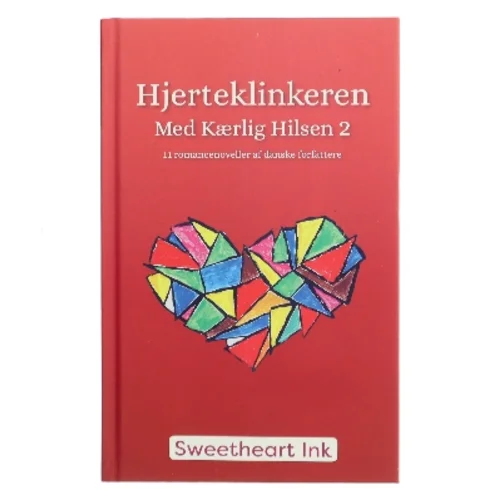 Hjerteklinkeren : en romanceantologi af Danske forfattere (Bog)