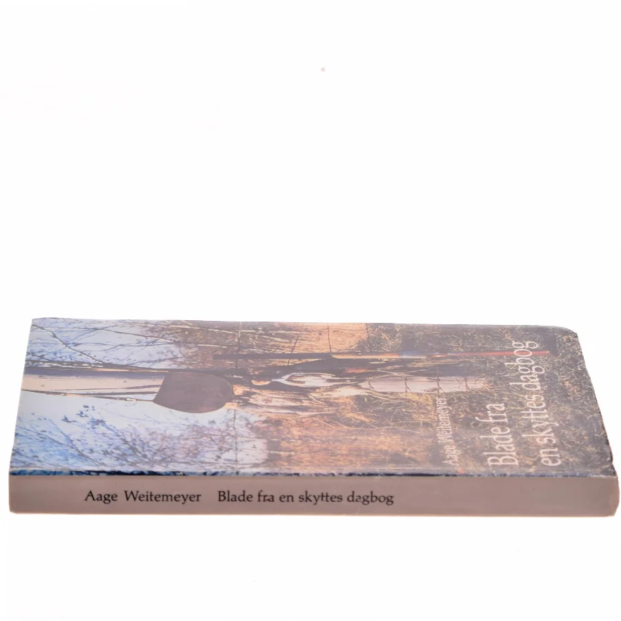Blade fra en skyttes dagbog af Aage Weitemeyer (Bog)