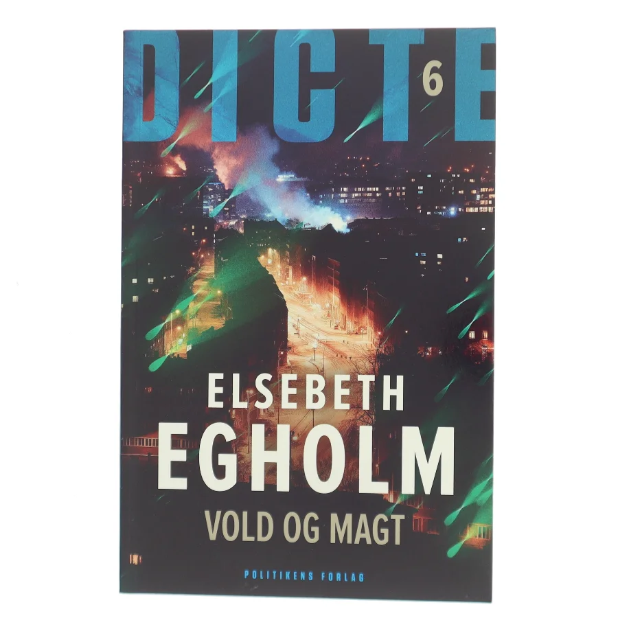 Vold og magt af Elsebeth Egholm (Bog)