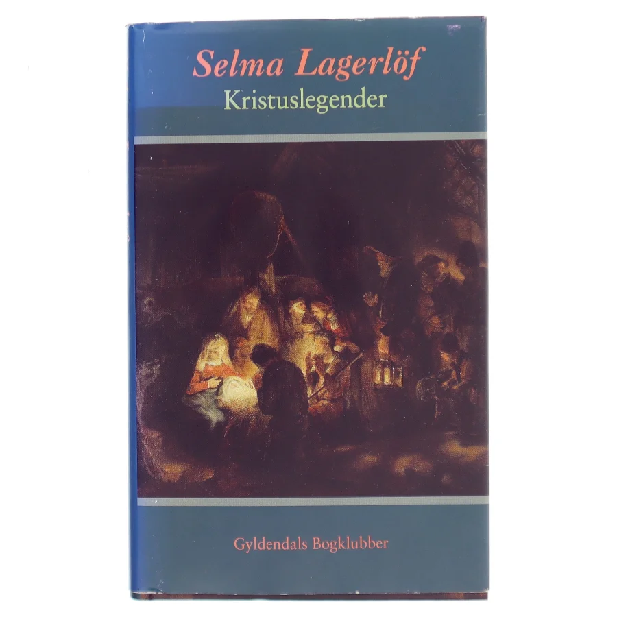 Kristuslegender af Selma Lagerlöf (Bog)