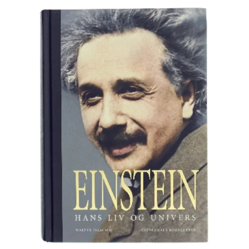 Einstein : hans liv og univers af Walter Isaacson (Bog)