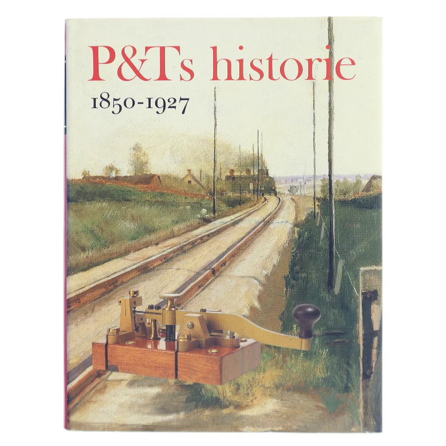 P & T's historie 1850-1927 (Bog)