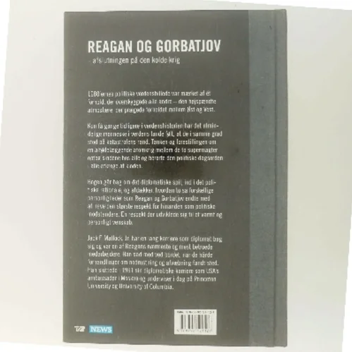 Reagan og Gorbatjov : afslutningen på den kolde krig af Jack F. Matlock (Bog)