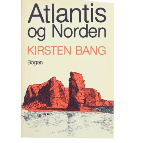 Atlantis og Norden af Kirsten Bang fra Bogan af Kirsten Bang (Bog)
