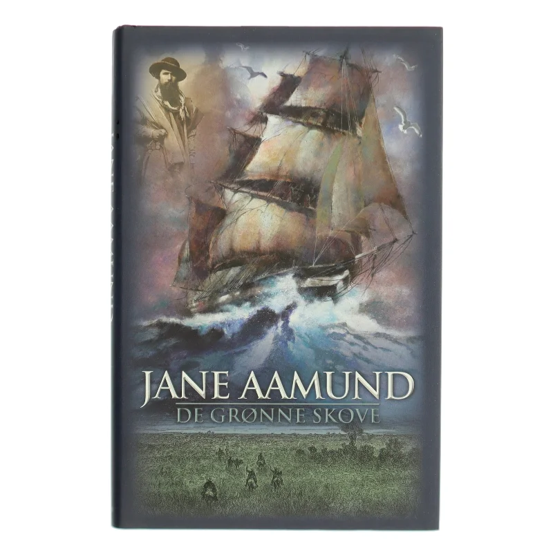 De grønne skove : roman af Jane Aamund (Bog)