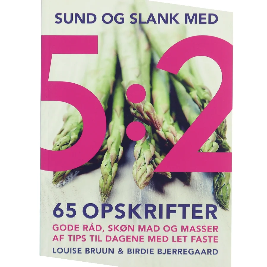 Sund og slank med 5:2 – 65 opskrifter fra Politikens Forlag (Bog)