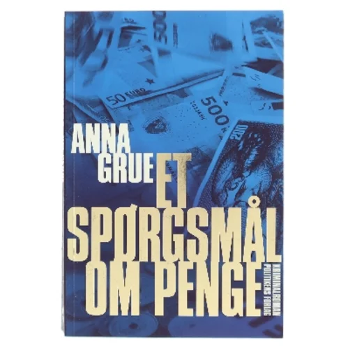 Et spørgsmål om penge af Anna Grue (Bog)