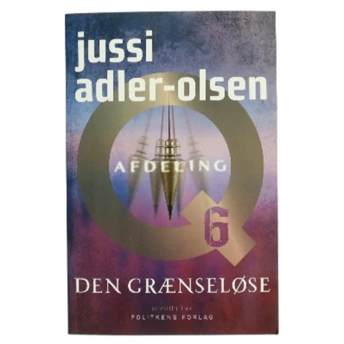 Den grænseløse : krimithriller af Jussi Adler-Olsen (Bog)