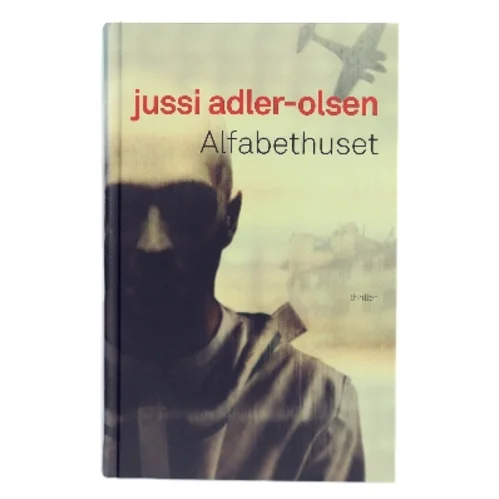 Alfabethuset af Jussi Adler-Olsen (Bog)