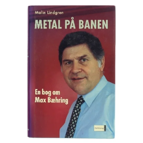 Metal på banen : en bog om Max Bæhring af Malin Lindgren (Bog)