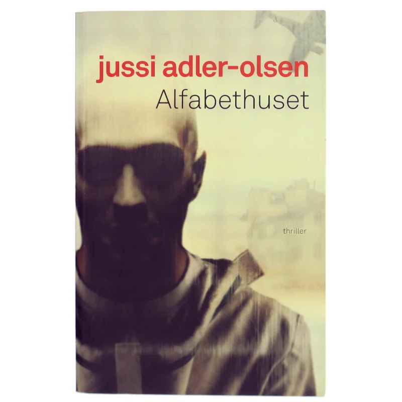 Alfabethuset af Jussi Adler-Olsen (Bog)