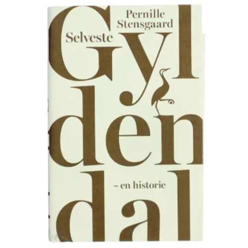 Selveste Gyldendal af Pernille Stensgaard (Bog) fra Gyldendal