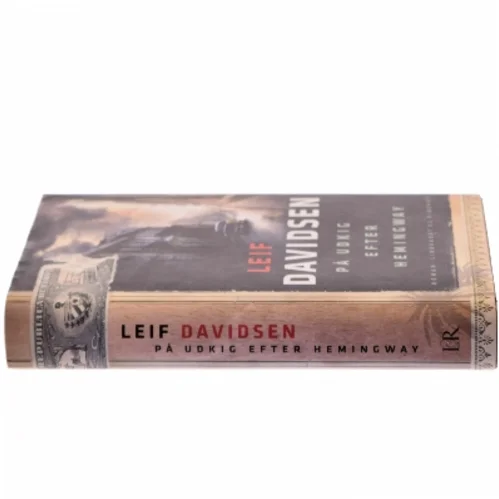 På udkig efter Hemingway af Leif Davidsen (Bog)