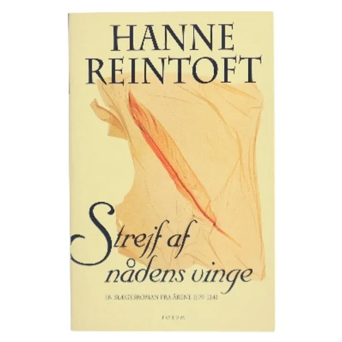 Strejf af nådens vinge : en slægtsroman fra årene 1199-1241 af Hanne Reintoft (Bog)