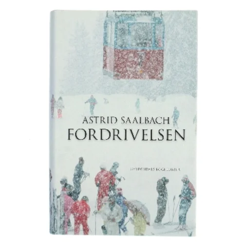 Fordrivelsen : roman af Astrid Saalbach (Bog)