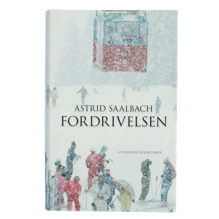 Fordrivelsen : roman af Astrid Saalbach (Bog)