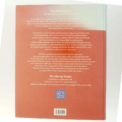 The Golden Age revisited : art and culture in Denmark 1800-1850 af Bente Scavenius (Bog)