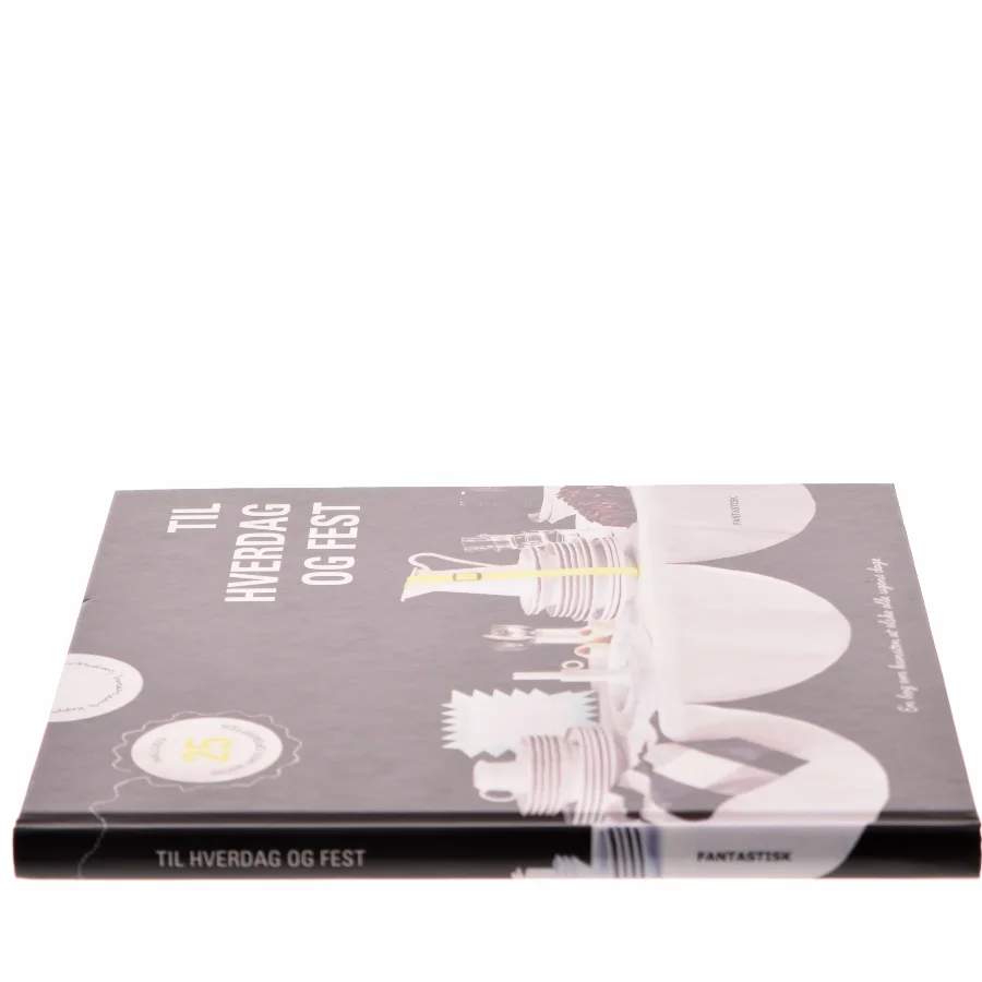 Til hverdag og fest af <Bogens forfattere> (Bog)