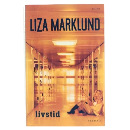 Livstid af Liza Marklund (Bog)