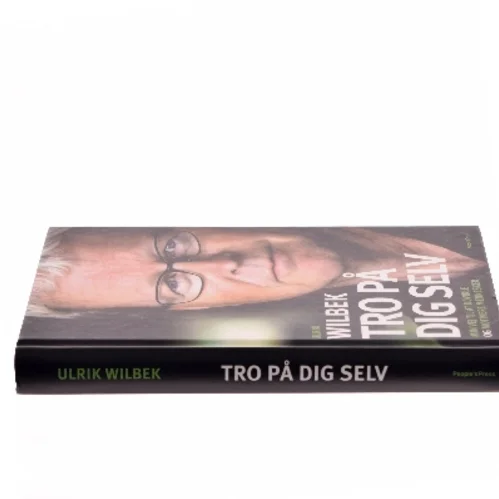 Tro på dig selv af Ulrik Wilbek (Bog)