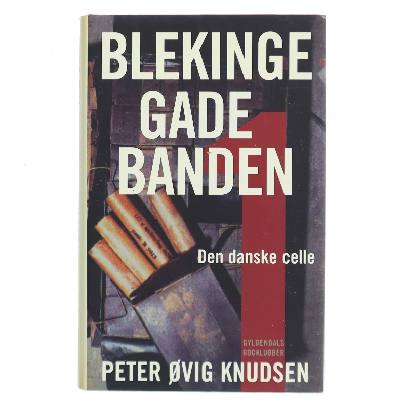 Blekingegadebanden. 1 af Peter Øvig Knudsen (Bog)