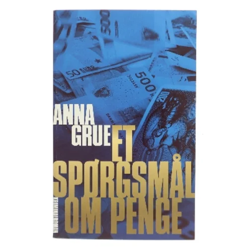 Et spørgsmål om penge af Anna Grue (Bog)