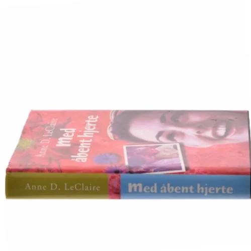 Med åbent hjerte af Anne D. LeClaire (Bog)