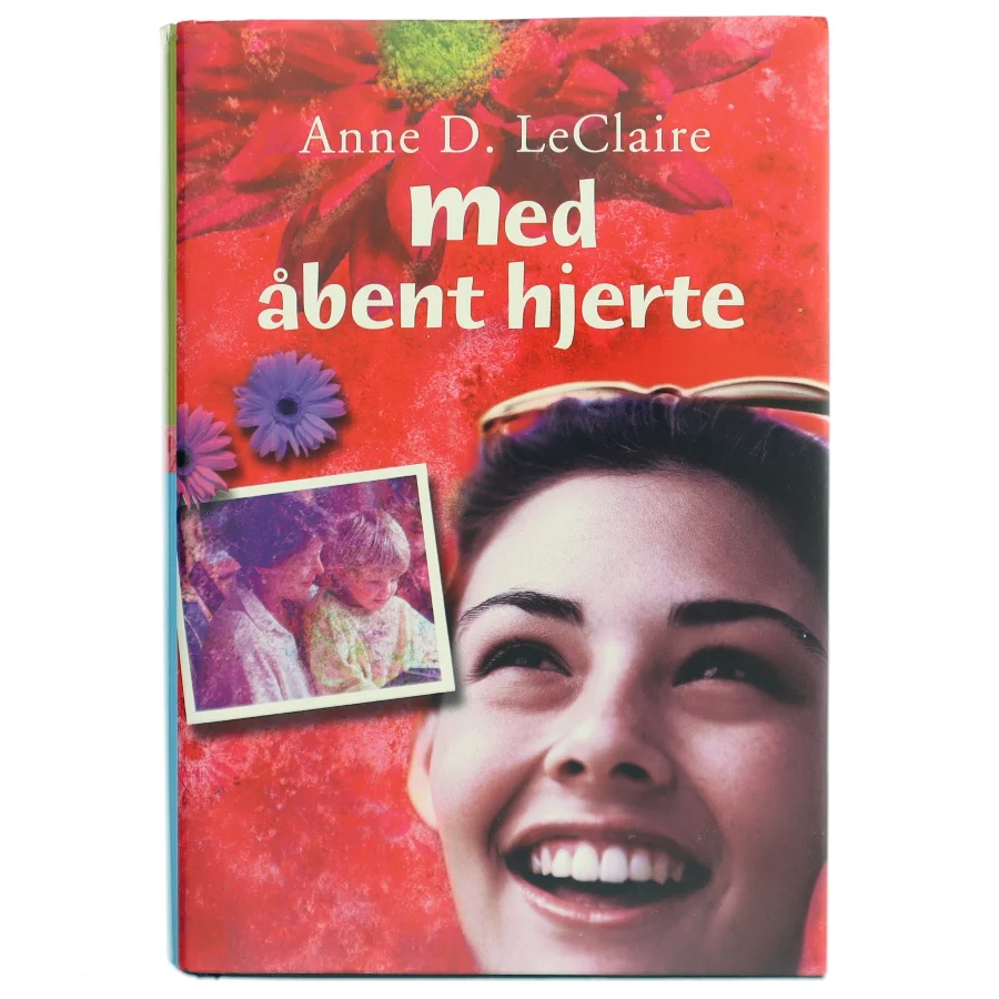 Med åbent hjerte af Anne D. LeClaire (Bog)