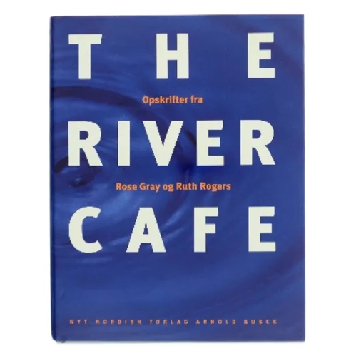 Opskrifter fra The River Cafe (Bog)