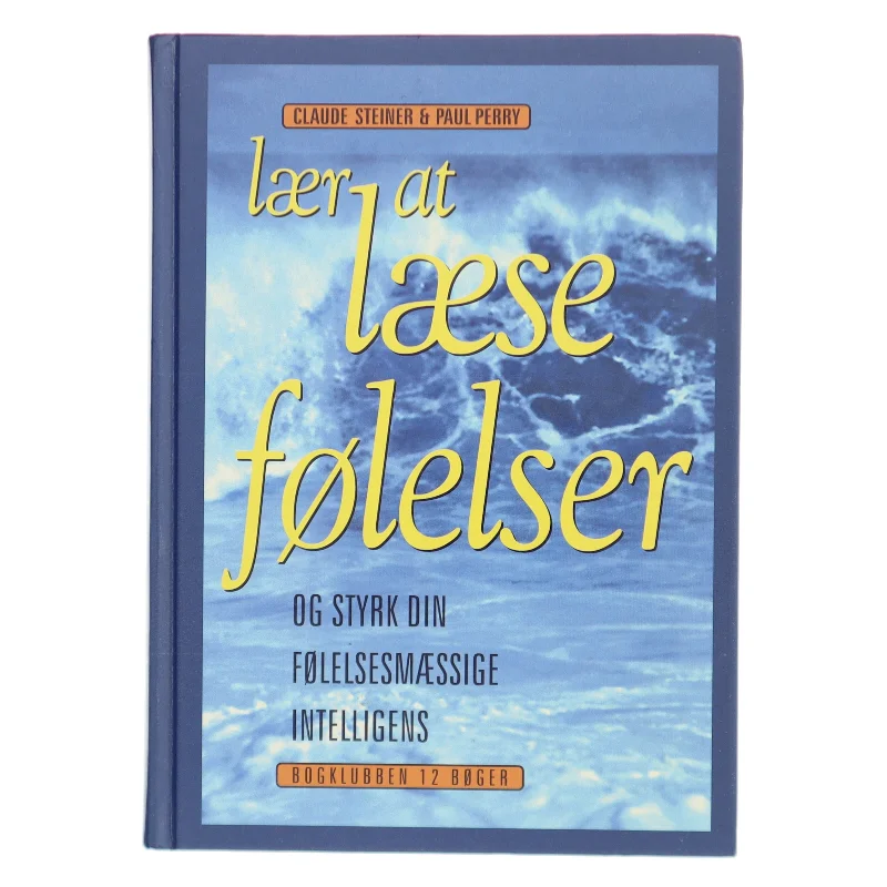 Lær at læse følelser af Claude Steiner (Bog)