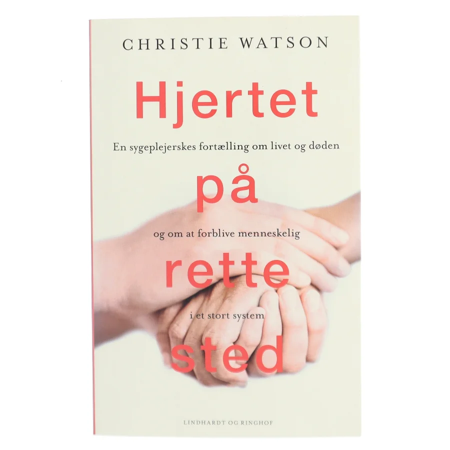 Hjertet på rette sted af Christie Watson (Bog)
