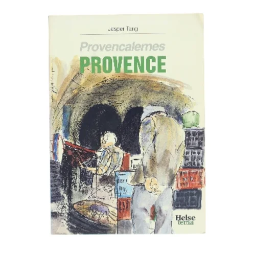 Provencalernes Provence af Jesper Tang (Bog)