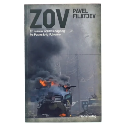 Zov : en russisk soldats dagbog fra Putins krig i Ukraine af Pavel Filatʹev (f. 1988) (Bog)