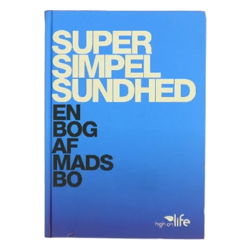 Super simpel sundhed af Mads Bo (Bog)