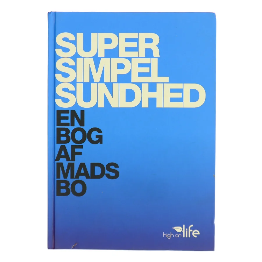 Super simpel sundhed af Mads Bo (Bog)