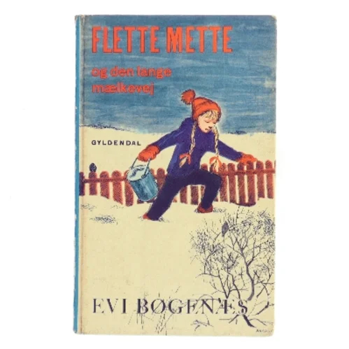 Flette Mette og den lange mælkvej af Evi Bogenæs (Bog)