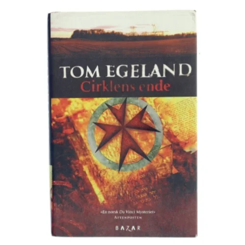 Cirklens ende : spændingsroman af Tom Egeland (Bog)