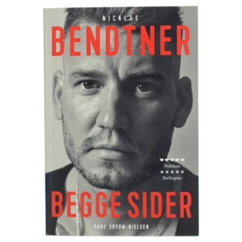 Nicklas Bendtner - begge sider af Rune Skyum-Nielsen (Bog)