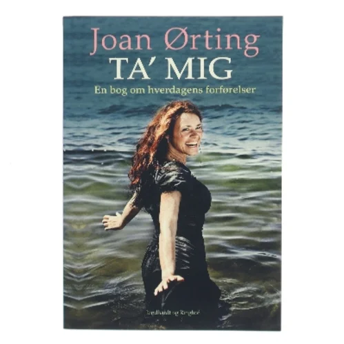 Ta' mig af Joan Ørting (Bog)