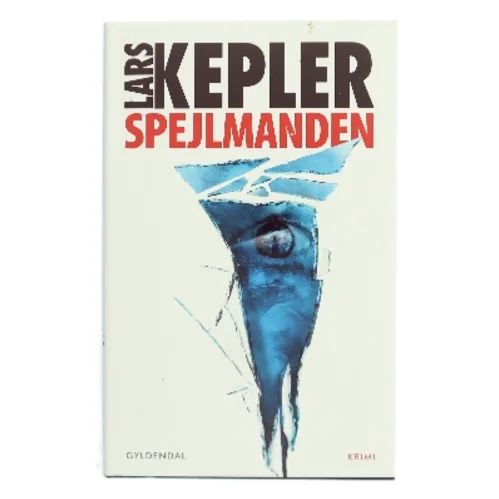 Spejlmanden : kriminalroman af Lars Kepler (Bog)