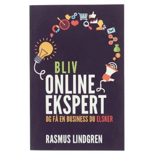 Bliv Onlineekspert Og Fa En Business Du Elsker (Paperback) (Bog)
