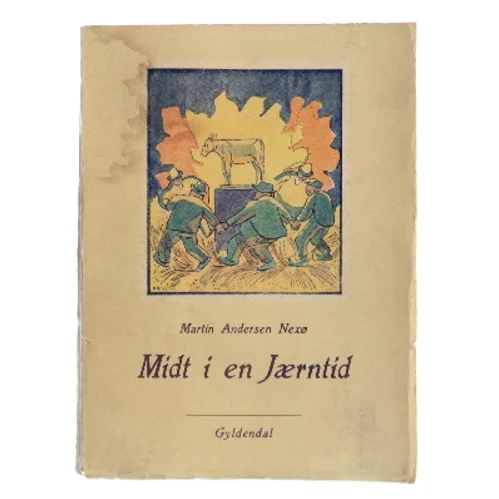 Midt i en Jærntid af Martin Andersen Nexø (Bog)