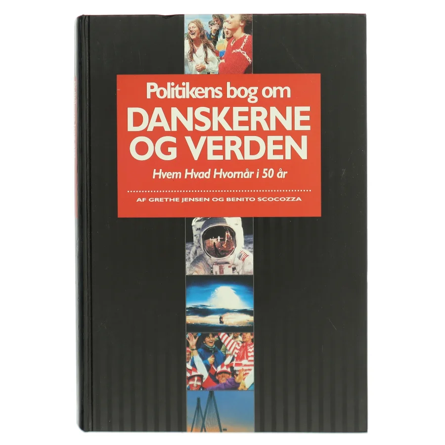 Politikens bog om danskerne og verden : hvem, hvad, hvornår i 50 år (Bog)