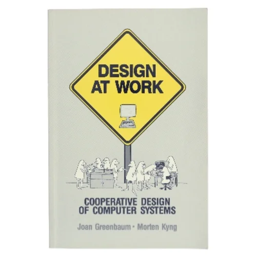 Design at Work af Joan Greenbaum (Bog)