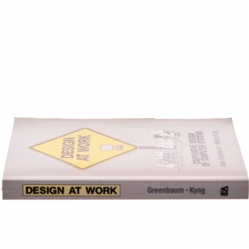 Design at Work af Joan Greenbaum (Bog)