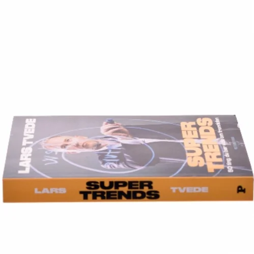 Supertrends : 50 ting, du bør vide om fremtiden af Lars Tvede (Bog)