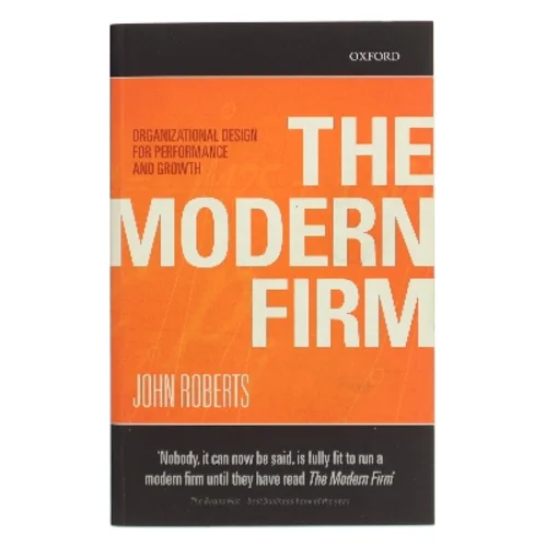 The modern firm : organizational design for performance and growth af John Roberts (Bog)